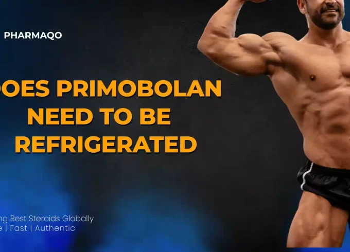 does primobolan need to be refrigerated
