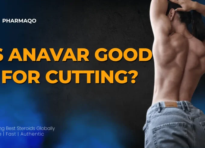 Is Anavar Good for Cutting