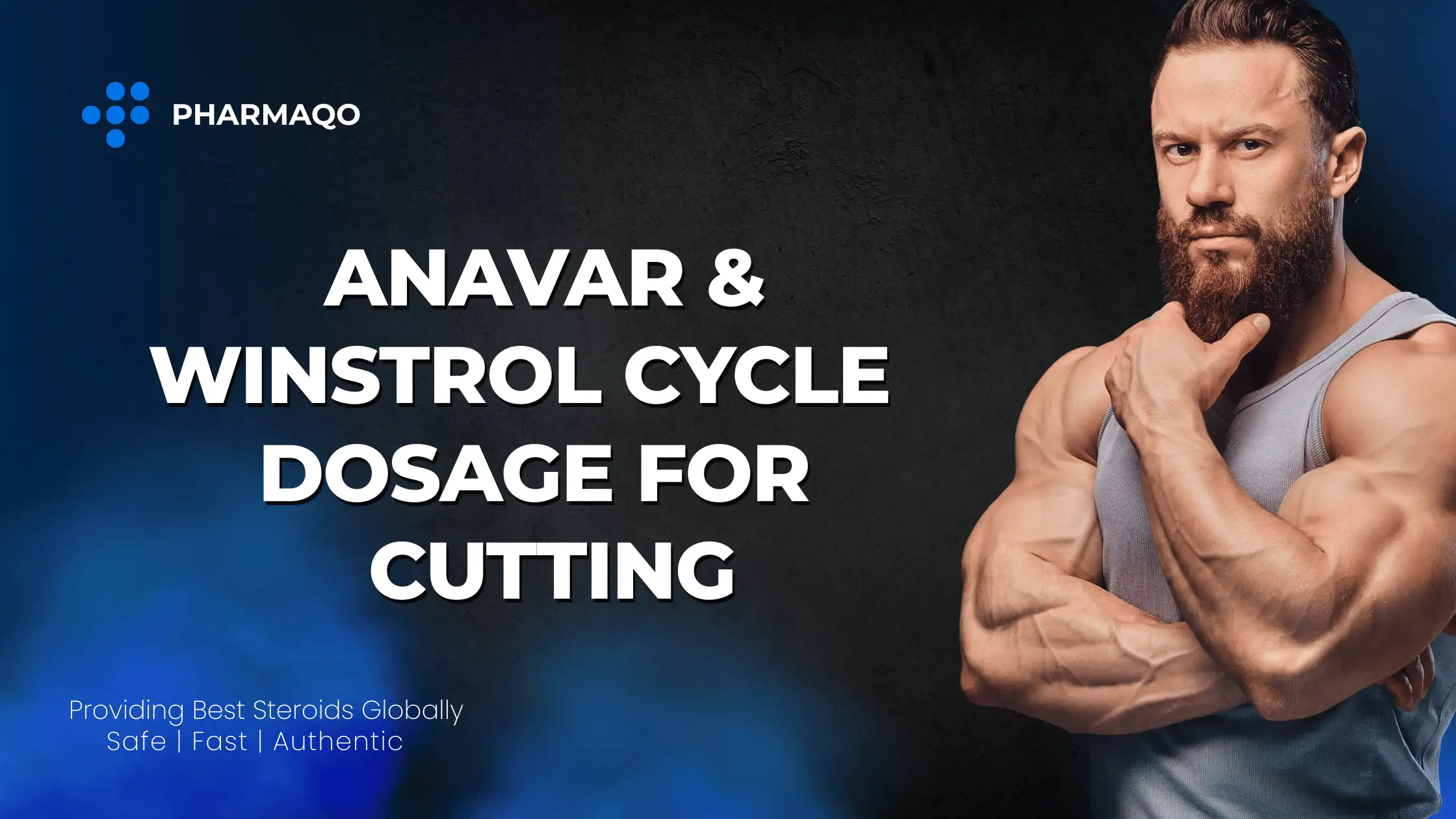 How to Find the Right Anavar and Winstrol Cycle Dosage for Cutting