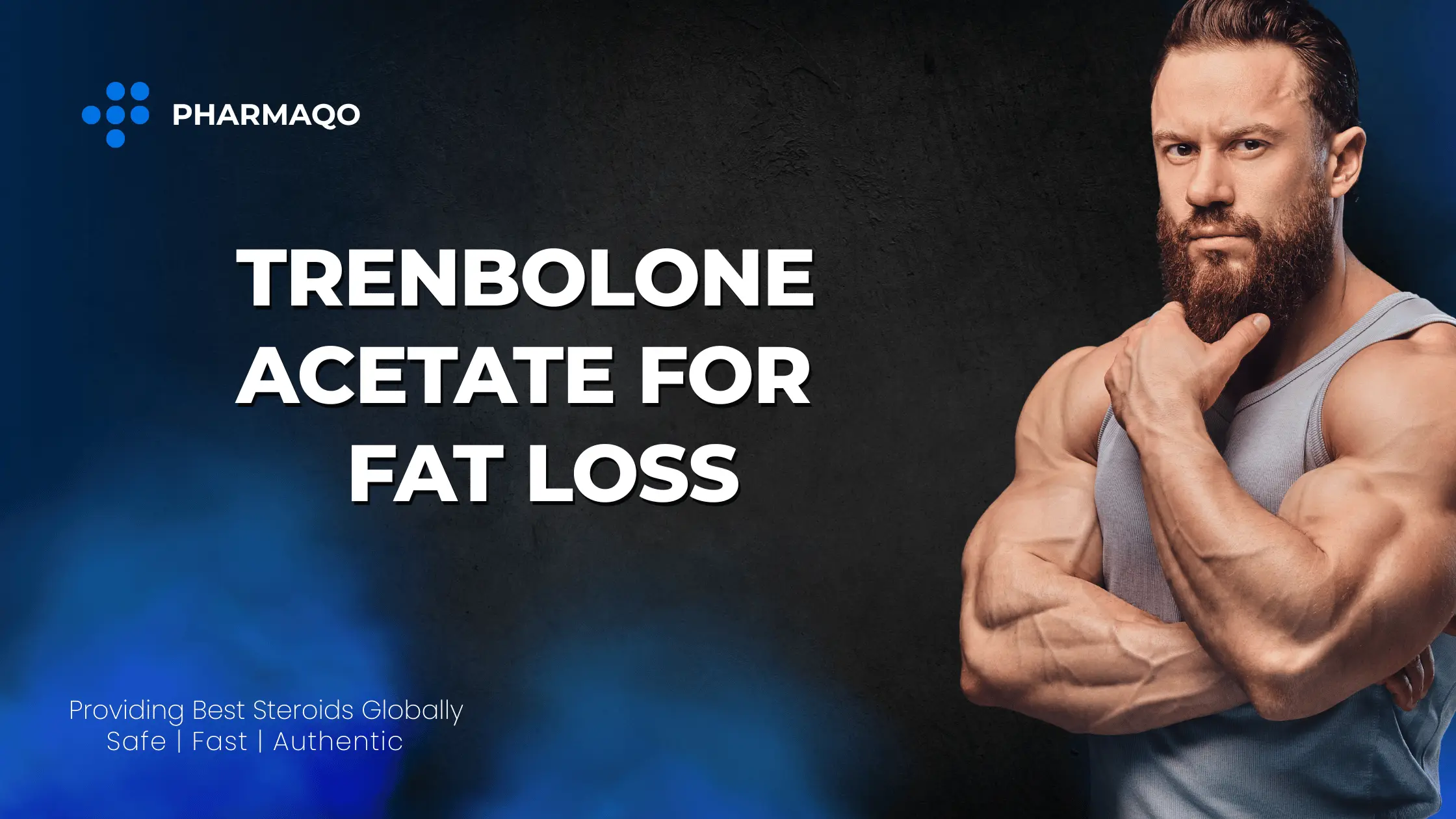Trenbolone Acetate Guide For Fat Loss