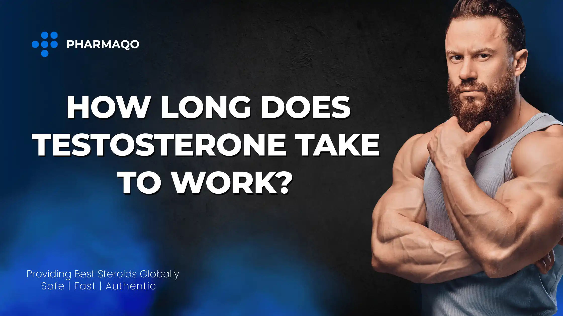 How Long Does Testosterone Take to Work?