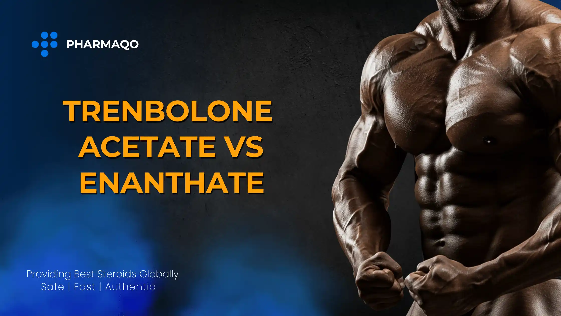 Trenbolone Acetate vs Enanthate