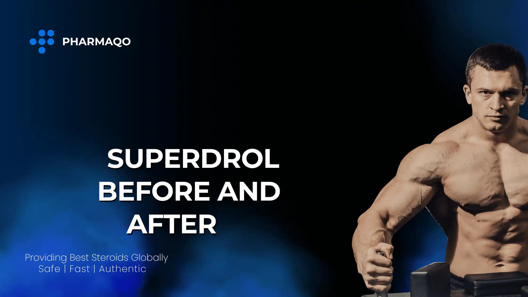 Superdrol Before and After