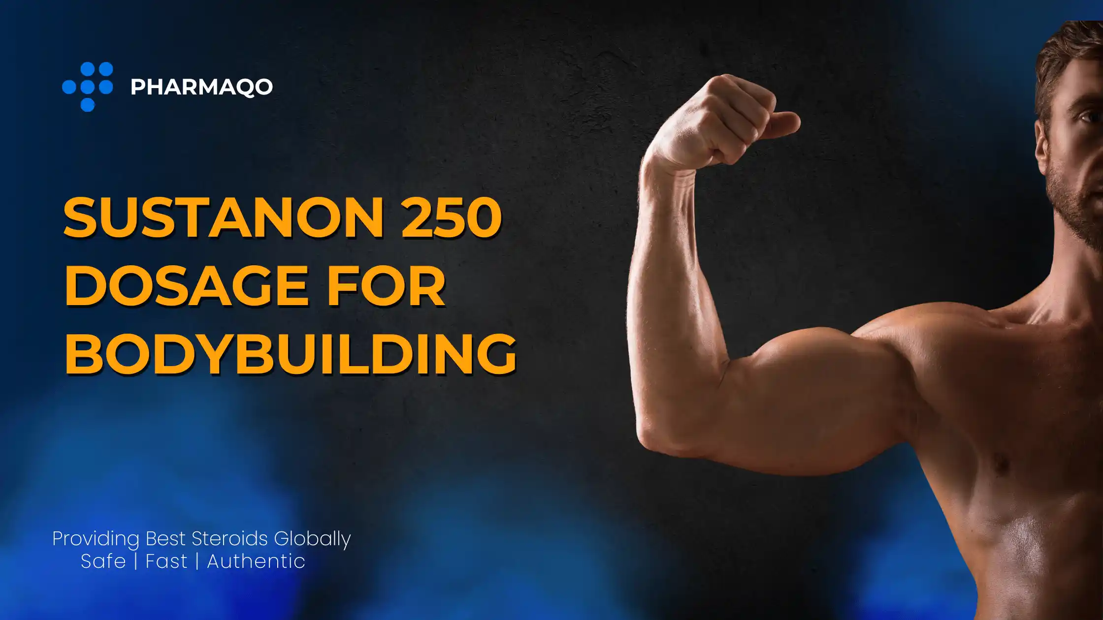 Sustanon 250 Dosage for Bodybuilding