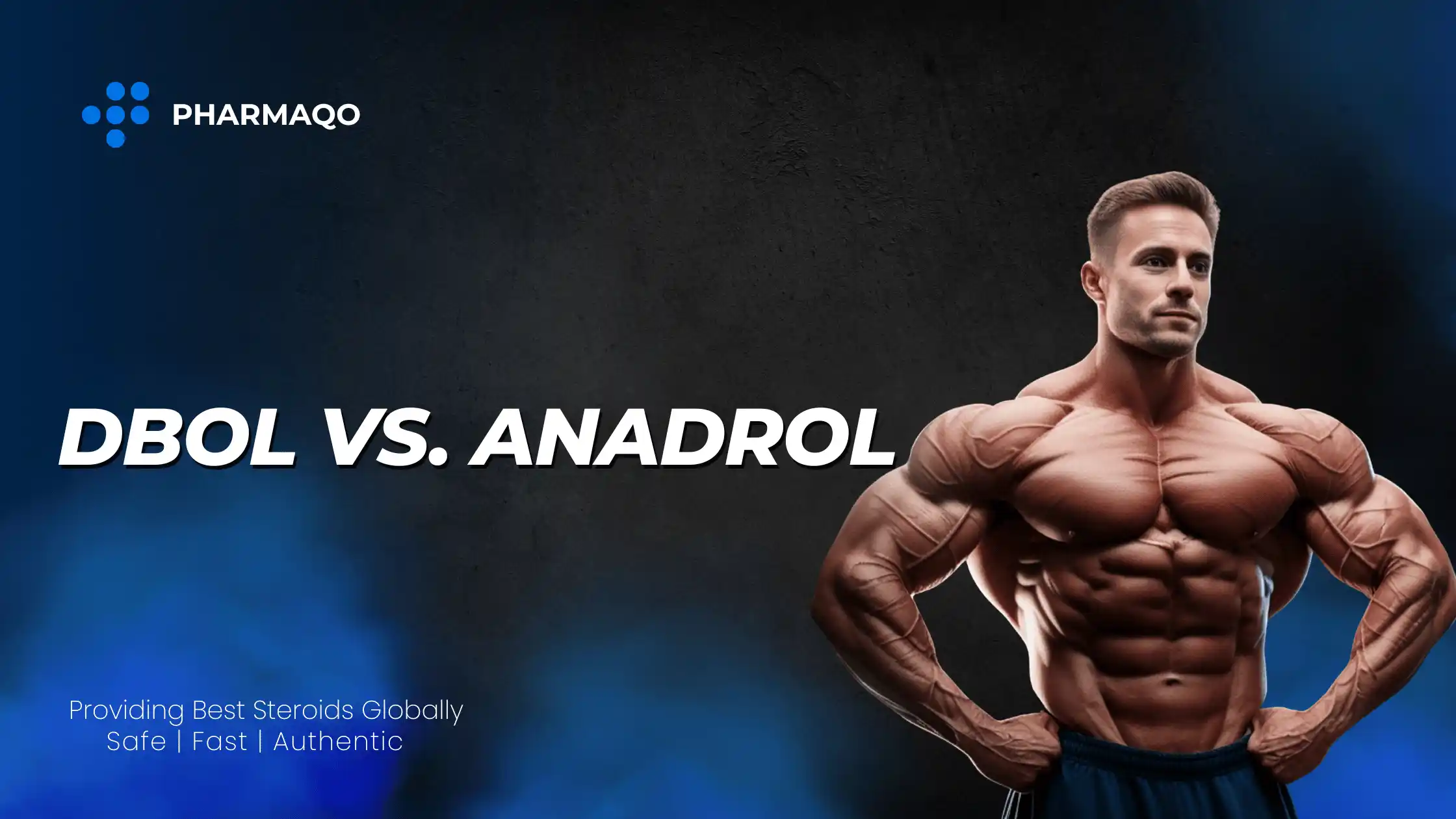 Dbol vs. Anadrol
